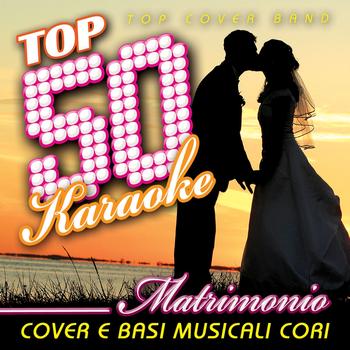Top Cover Band - Top 50 Karaoke Matrimonio (Wedding Music - Cover e basi musicali cori)