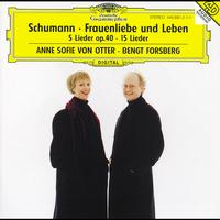 Anne Sofie von Otter, Bengt Forsberg - Schumann: Frauenliebe und -Leben, Op.42; 5 Lieder, Op. 40; Ausgewählte Lieder