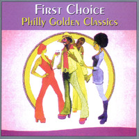 First Choice - Philly Golden Classics