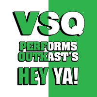 Vitamin String Quartet - VSQ Performs Outkast's "Hey Ya"