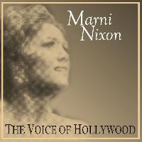 Marni Nixon - The Voice of Hollywood