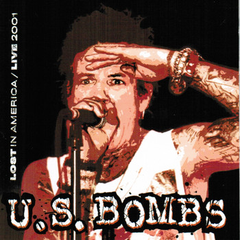 U.S. Bombs - Lost In America Live 200