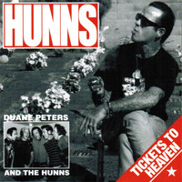 Duane Peters & The Hunns - Tickets to Heaven
