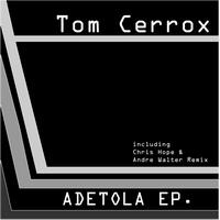 Tom Cerrox - Adetola