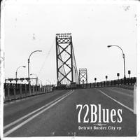 72 Blues - Detroit Border City