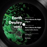 Earth Deuley - Don't Wanna Be Right EP
