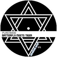 Plastikkid - Batterfly Meets Tiger