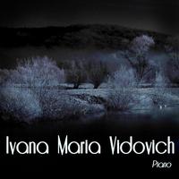 Ivana Maria Vidovich - Ivana Maria Vidovich, Piano