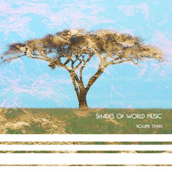 Various Artists - Shades of World Music Vol. 3