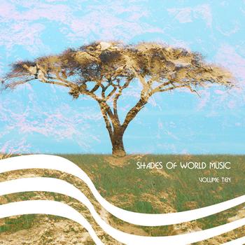 Various Artists - Shades of World Music Vol. 10
