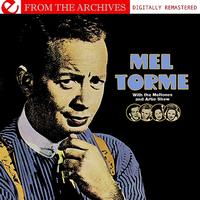 Mel Torme - Mel Torme With The Meltones And Artie Shaw - From The Archives  (Digitally Remastered)