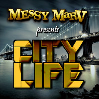 Messy Marv - City Life (Explicit)