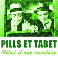 Pills Et Tabet - Début d'une aventure
