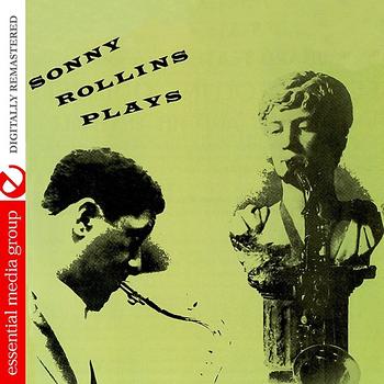 Sonny Rollins - Sonny Rollins Plays (Digitally Remastered) - EP