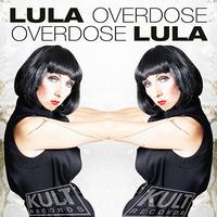 Lula - Kult Records Presents: Overdose