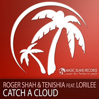 Roger Shah & Tenishia feat. Lorilee - Catch A Cloud