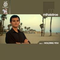 Mihai Stroe - Holding You
