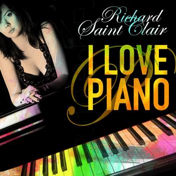 Richard Saint Claire - I Love Piano