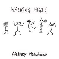 Aleksey Hanukaev - Walking High