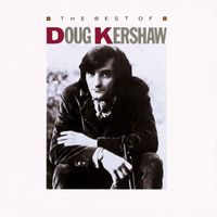 Doug Kershaw - The Best Of Doug Kershaw