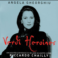 Angela Gheorghiu, Orchestra Sinfonica di Milano Giuseppe Verdi, Riccardo Chailly - Angela Gheorghiu - Verdi Heroines