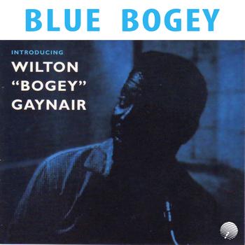 Wilton 'Bogey' Gaynair - Blue Bogey (Remastered)