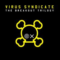 Virus Syndicate - The Breakout Trilogy