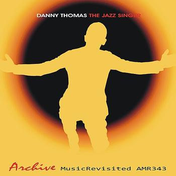 Danny Thomas - Jazz Singer