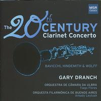 Gary Dranch - 20th Century Clarinet Concertos: Bavicchi, Hindemith & Wolff