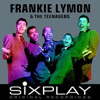 Frankie Lymon & The Teenagers - Six Play: Frankie Lymon & The Teenagers - EP
