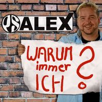 PS Alex - Warum immer ich