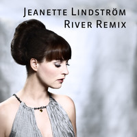 Jeanette Lindström - River Remix