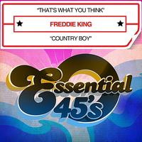 Freddie King - That's What You Think / Country Boy (Digital 45) - Single