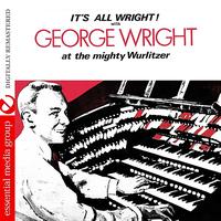 George Wright - It's All Wright! (Digitally Remastered)