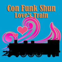 Con Funk Shun - Love's Train (Re-Recorded / Remastered)