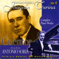 Antonio Soria - Joaquin Turina Complete Piano Works Vol. 4 Cuentos