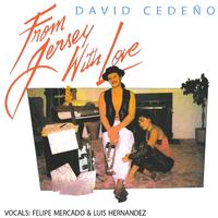 David Cedeño - From Jersey With Love