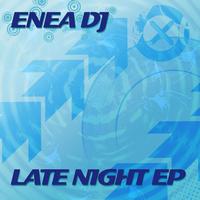 Enea Dj - Late Night EP