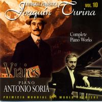 Antonio Soria - Joaquin Turina Complete Piano Works Vol 10 Viajes