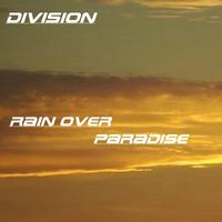 Division - Rain Over Paradise
