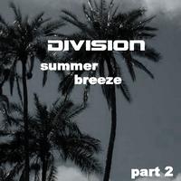 Division - Summer Breeze Remixes