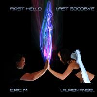 EricM - First Hello, Last Goodbye