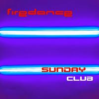 Firedance - Sunday Club