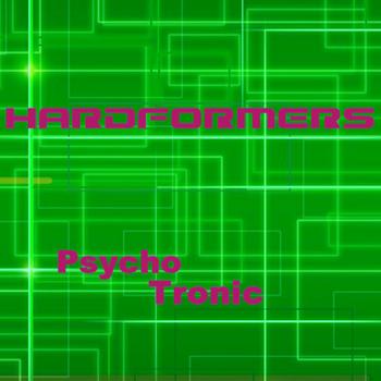 Hardformers - Psycho Tronic