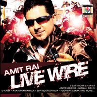 Amit Rai - Live Wire