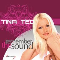 Tina Ted - Remember The Sound