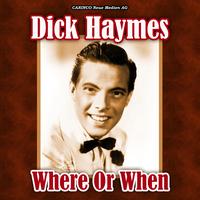 Dick Haymes - Where Or When