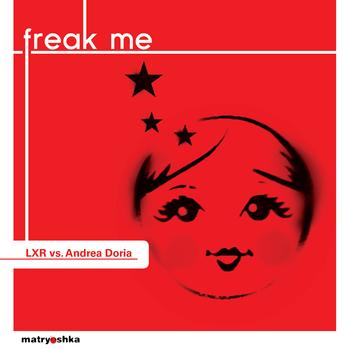 LXR Vs Andrea Doria - Freak Me