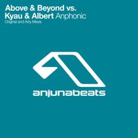 Above & Beyond vs. Kyau & Albert - Anphonic