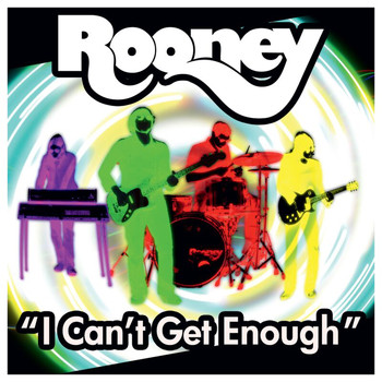 Rooney - I Can't Get Enough